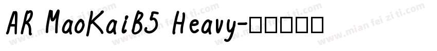 AR MaoKaiB5 Heavy字体转换